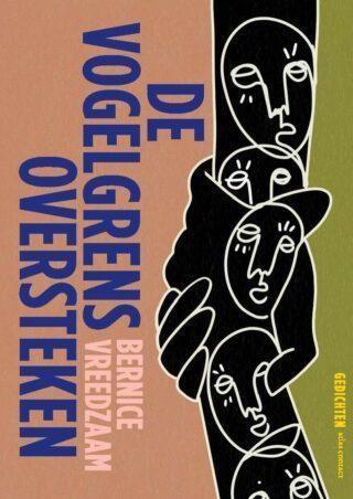 28 AUGUSTUS 2025 | BERNICE VREEDZAAM - DE VOGELGRENS OVERSTEKEN | ATLAS CONTACT | PAPERBACK | ISBN 9789025477028 | 112 BLZ. | CA. €22,99 | OOK VERKRIJGBAAR ALS EBOOK |